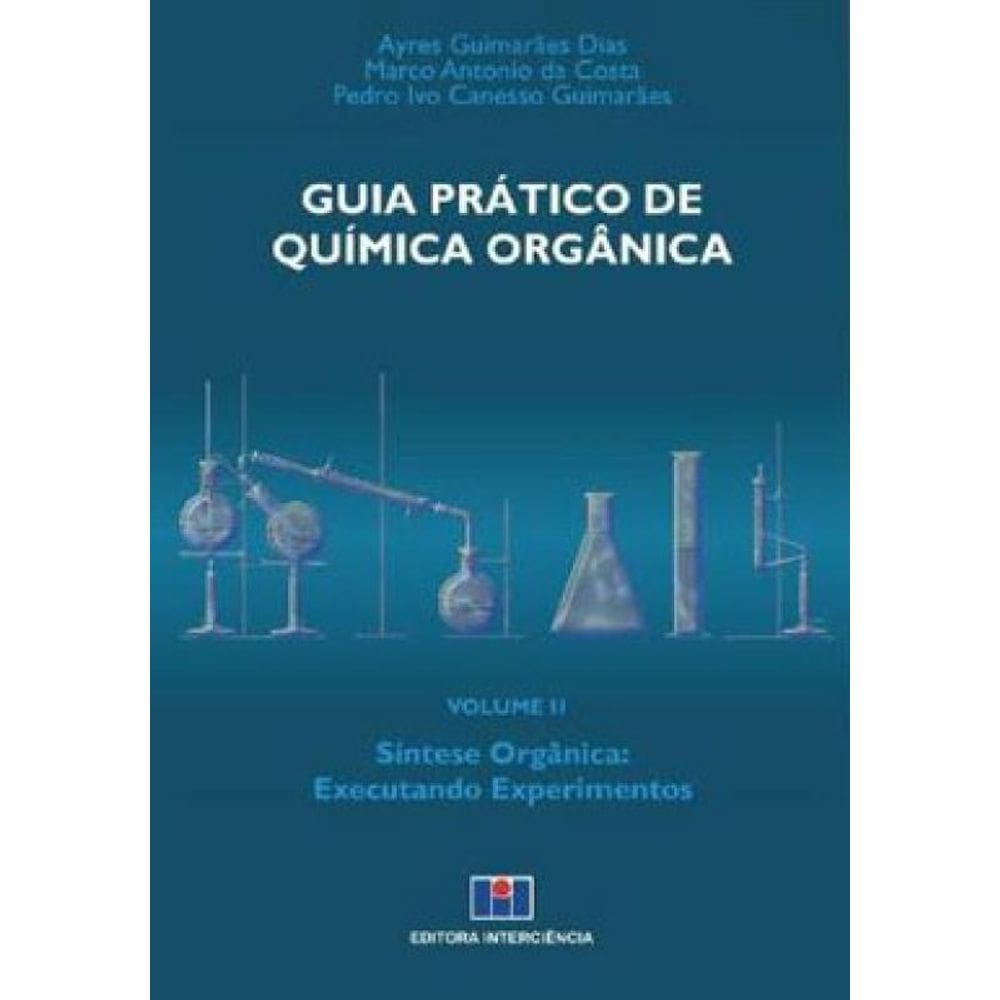 Guia Prático De Química Orgânica - Vol. 2