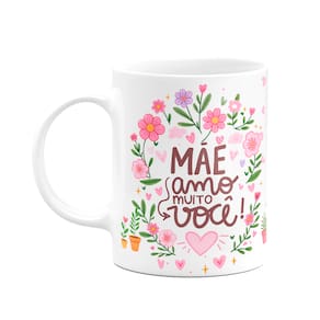 Caneca Mães - Mãe, amo muito você! - M2 - 325ml