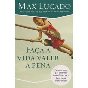 Livro Faça A Vida Valer À Pena