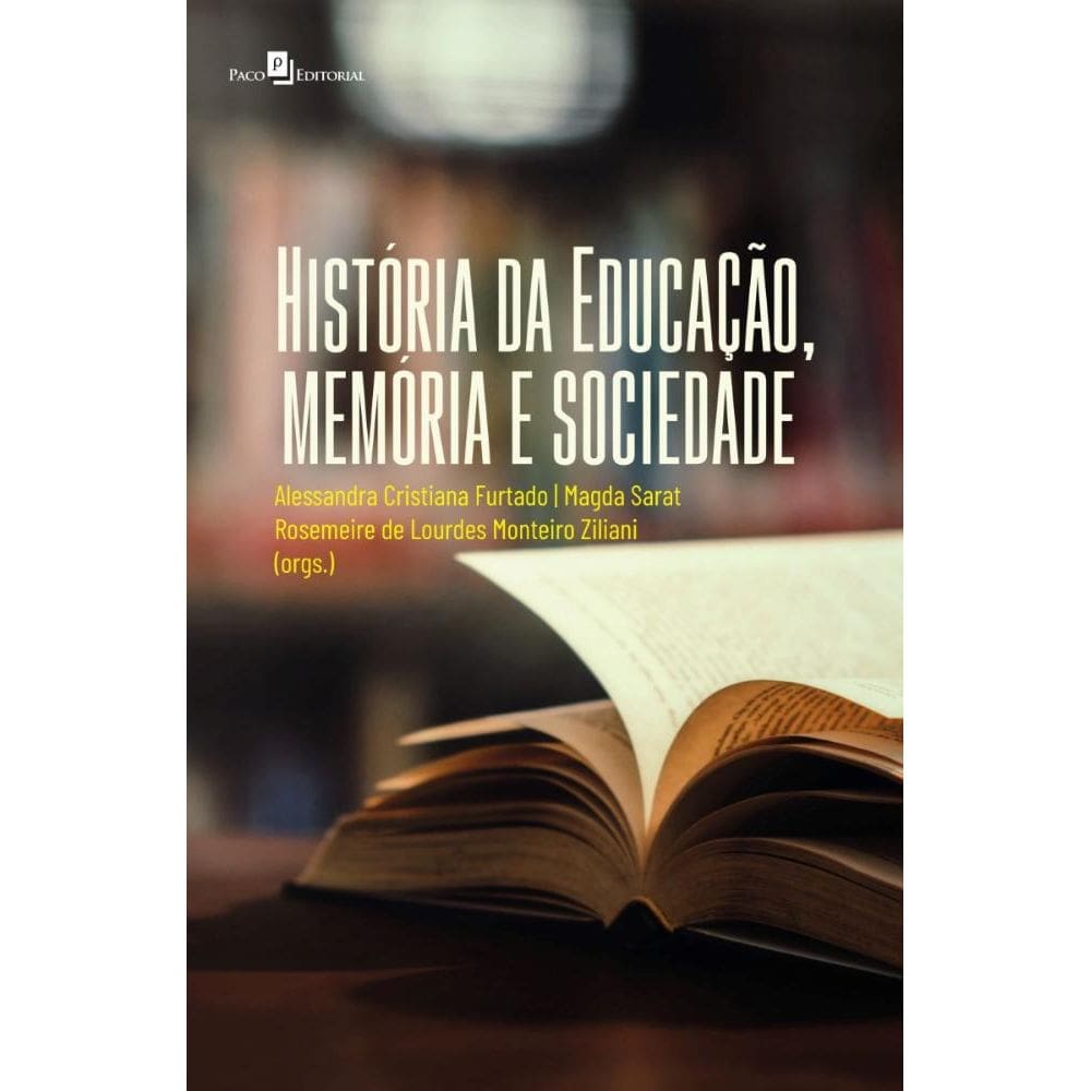 História da Educação, memória e sociedade