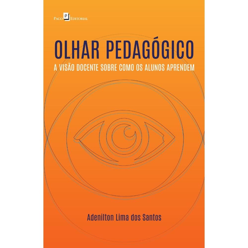 Olhar pedagógico: A visão docente sobre como os alunos aprendem