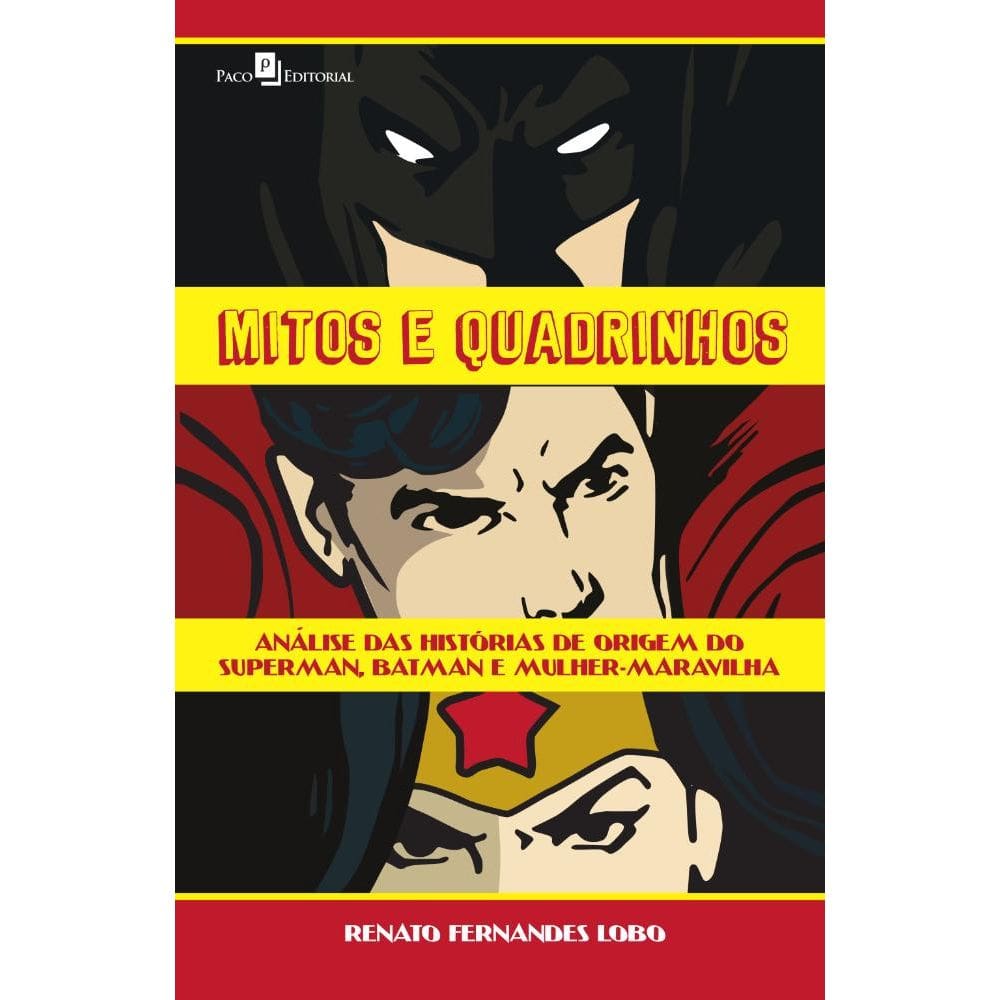 Mitos e quadrinhos: Análise das histórias de origem do Superman, Batman e Mulher-Maravilha