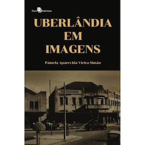 Uberlândia em imagens