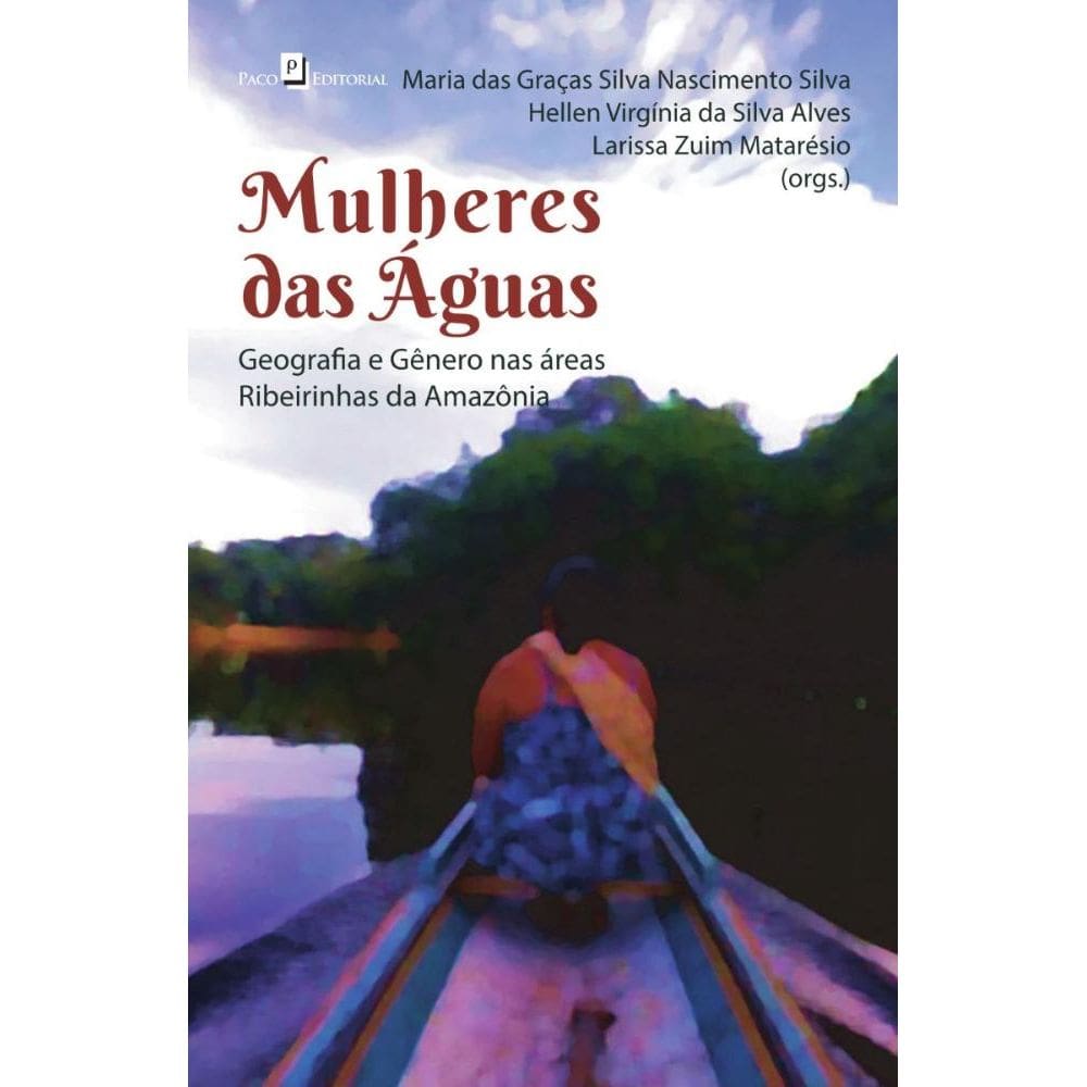 Mulheres das Águas: Geografia e Gênero nas áreas ribeirinhas da Amazônia