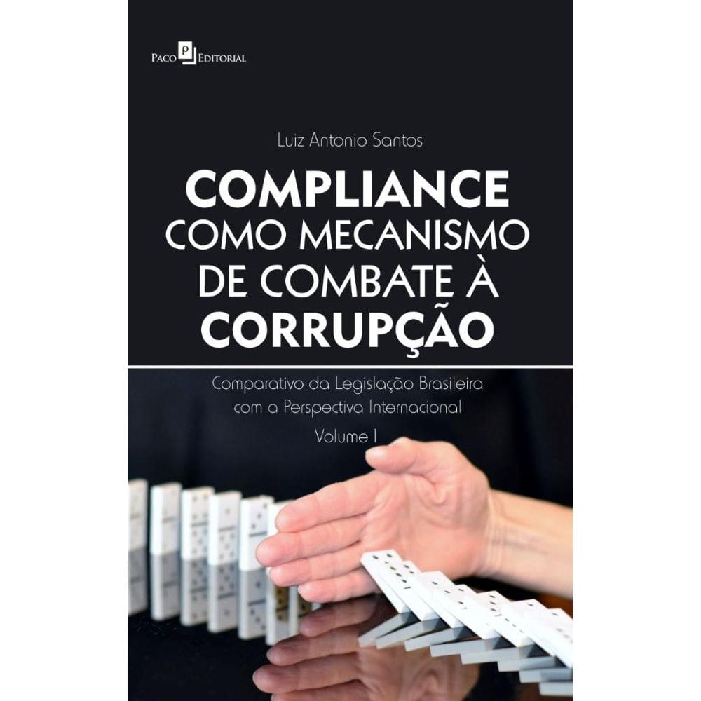 Compliance como mecanismo de combate à corrupção: Comparativo da legislação brasileira com a perspectiva internacional