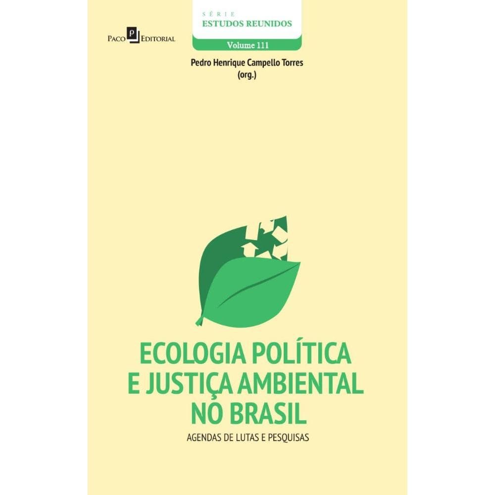 Ecologia Política e Justiça Ambiental no Brasil: Agendas de lutas e pesquisas