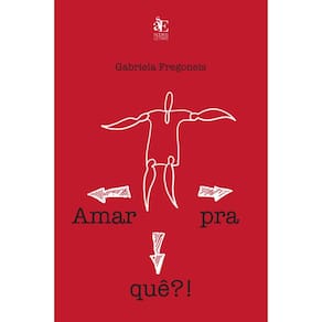 Amar pra quê?!