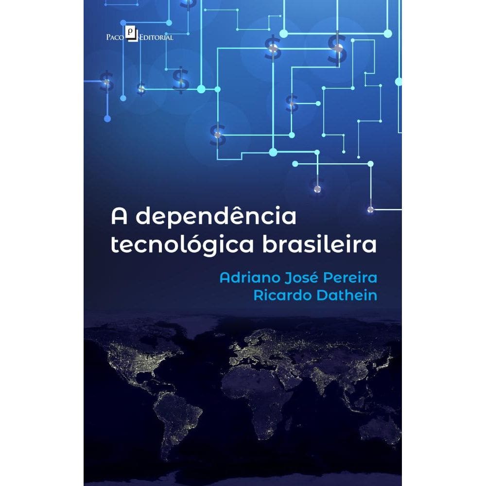 A dependência tecnológica brasileira