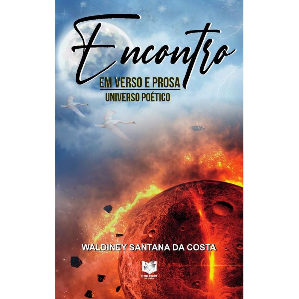 Encontro em verso e prosa: Universo poético