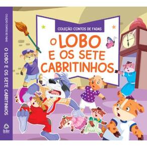 Coleção Contos De Fadas O Lobo E Os 7 Cabritinhos