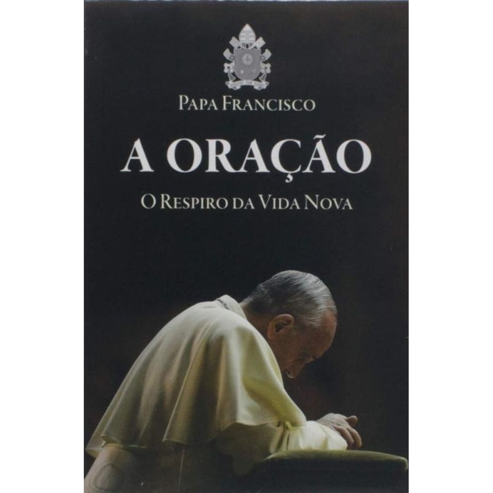 A Oração - O Respiro Da Vida Nova