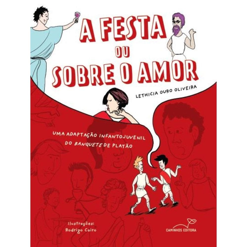 A festa ou sobre o amor - Uma adaptação infantojuvenil do Banquete de Platão