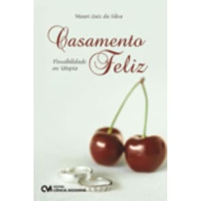 Casamento Feliz Possibilidade ou Utopia (2008)