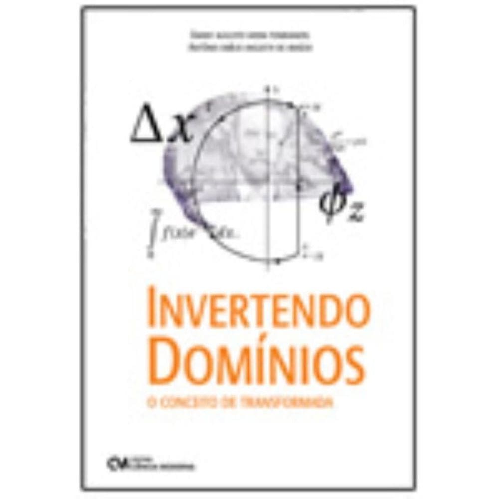 Invertendo Domínios - O Conceito de Transformada