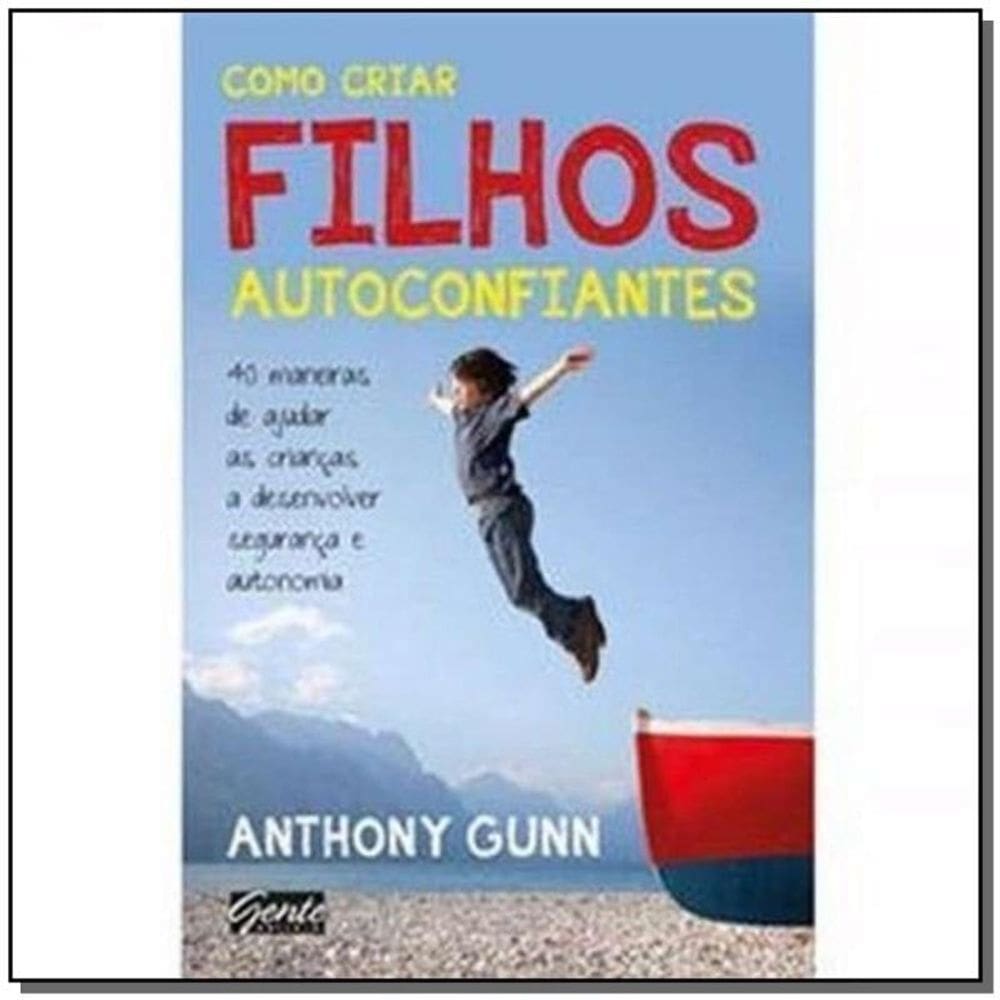 Como Criar Filhos Autoconfiantes - 03Ed
