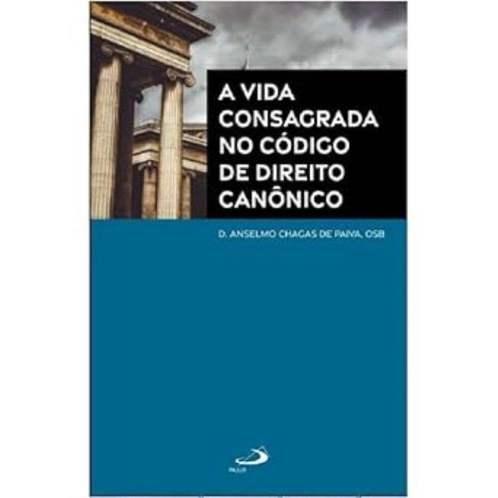 A Vida Consagrada no Código de Direito Canônico