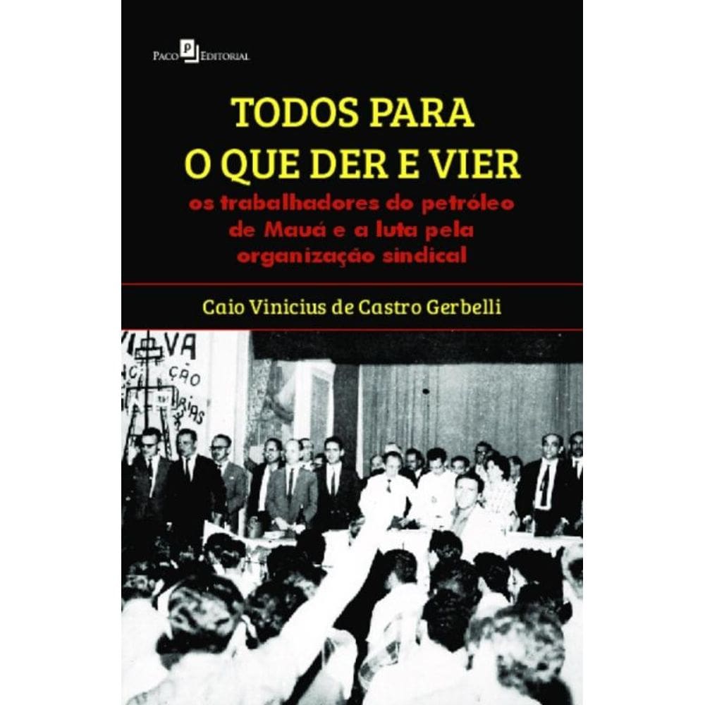 Todos para o que der e vier