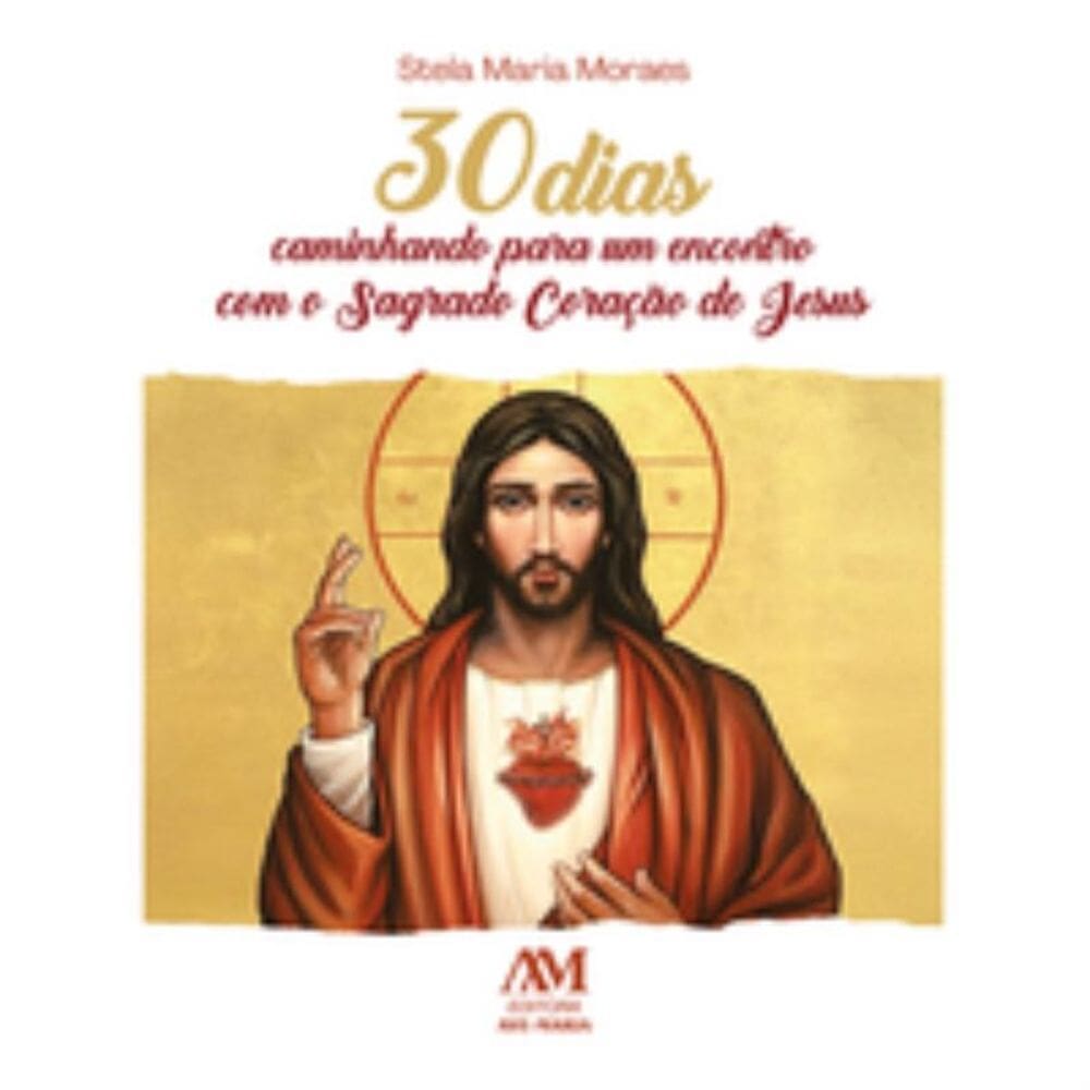 30 dias caminhando para um encontro com o Sagrado Coração de Jesus