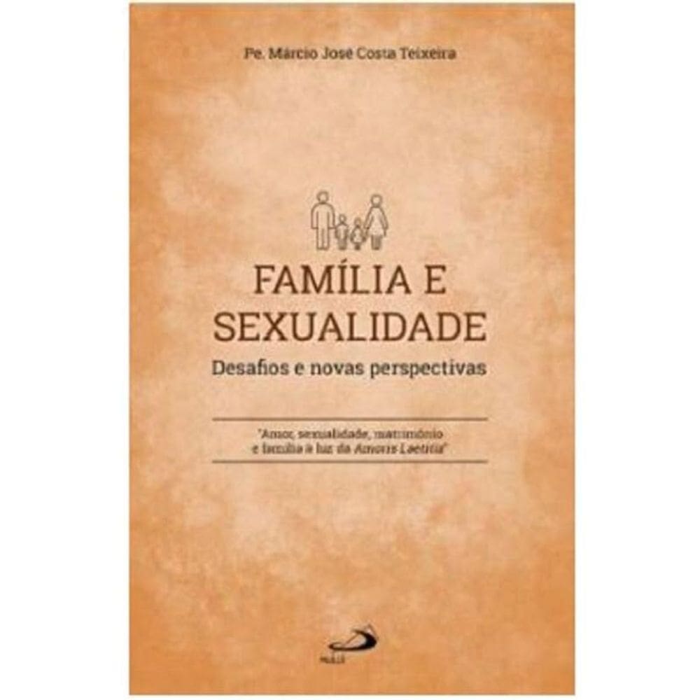 Família E Sexualidade - Desafios E Novas Perspectivas