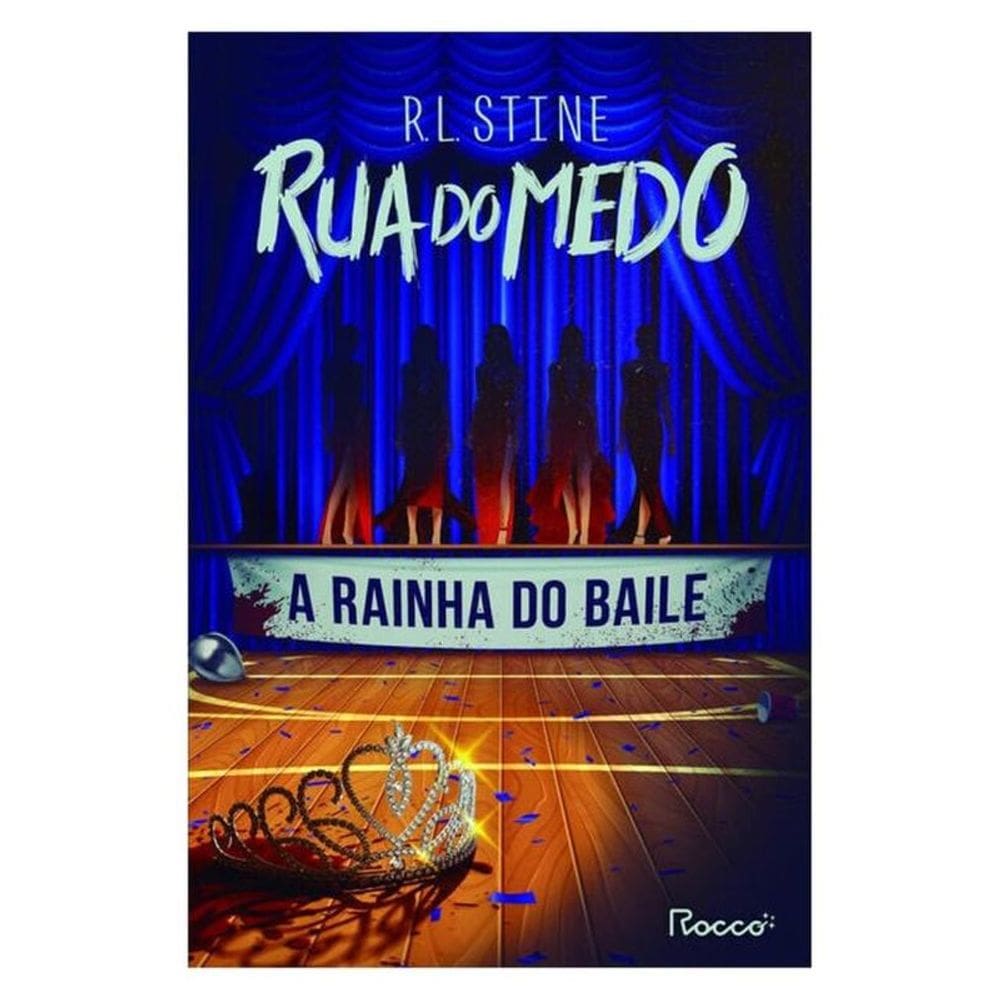 A Rainha Do Baile (Coleção Rua Do Medo) - Vol. 2