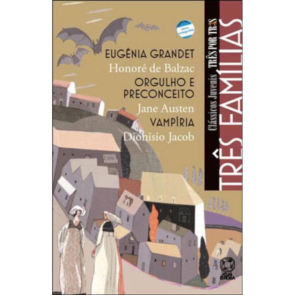 Três Famílias - Eugênia Grandet / Orgulho E Preconceito / Vampíria