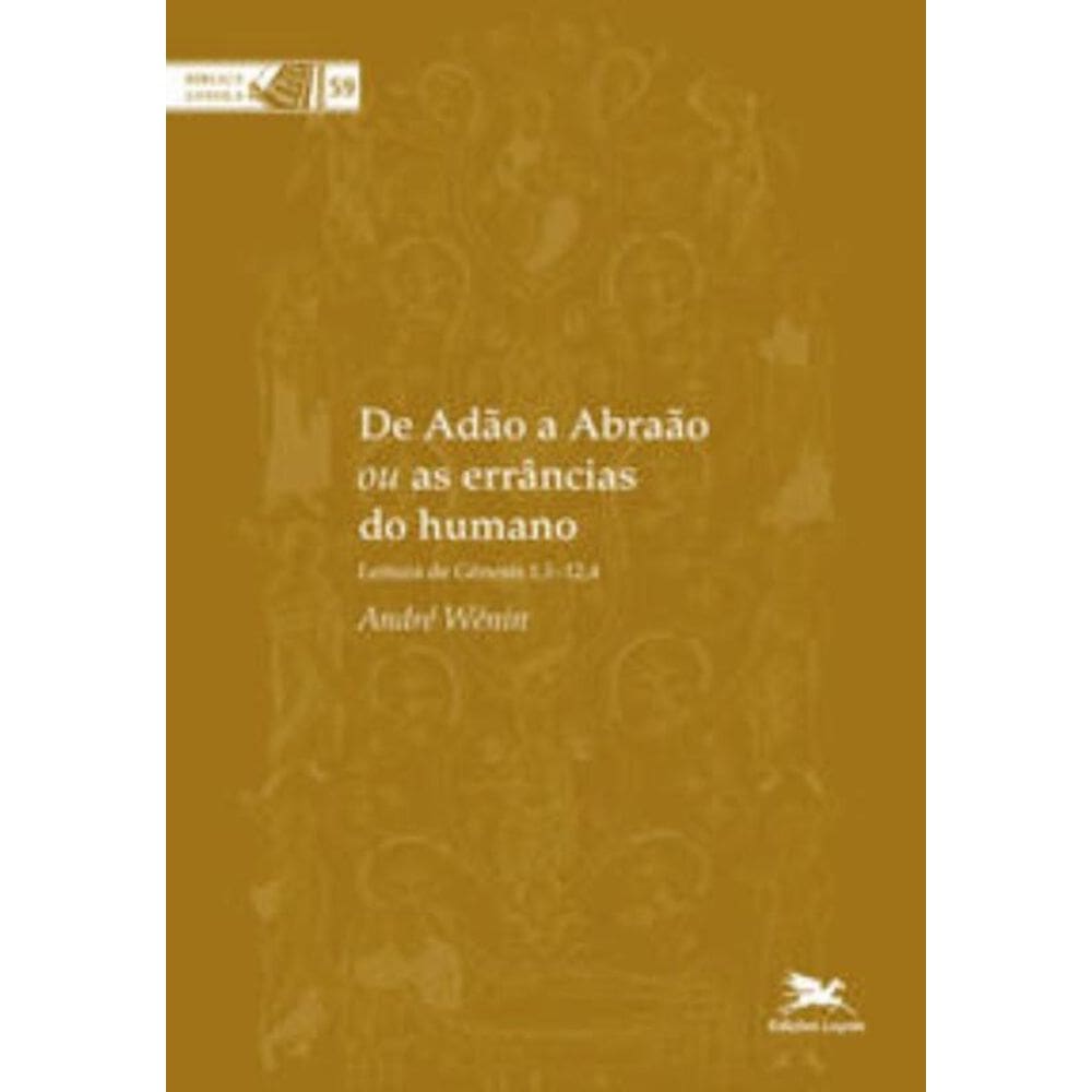 De Adão A Abraão Ou As Errâncias Do Humano - Coleção Biblica Vol. 59