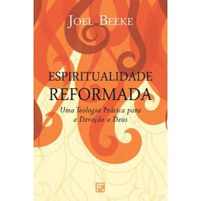 Espiritualidade Reformada