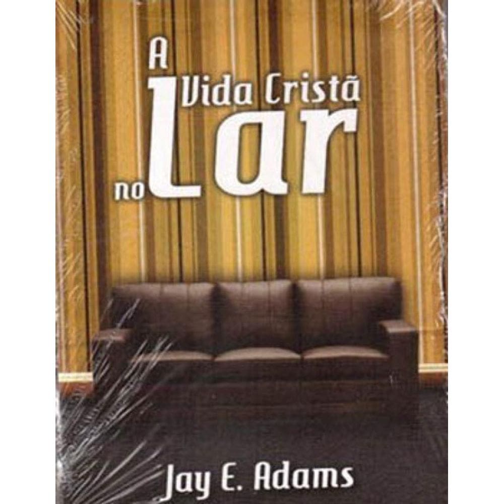 A Vida Cristã No Lar