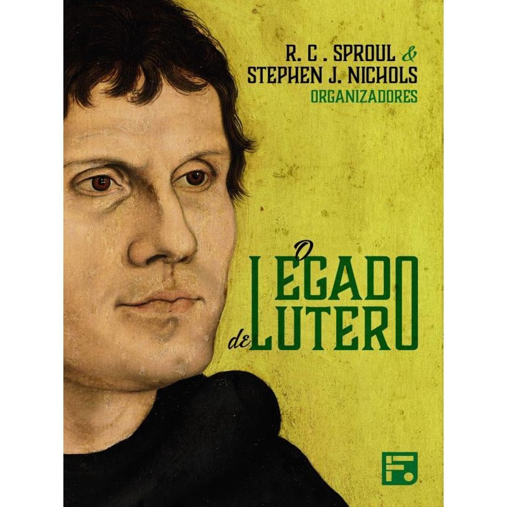 O Legado De Lutero