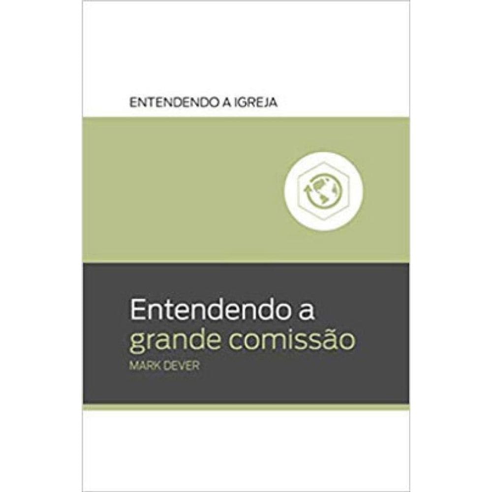 Entendendo A Grande Comissão