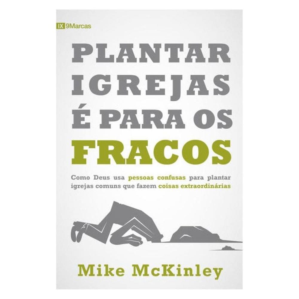 Plantar Igrejas É Para Os Fracos