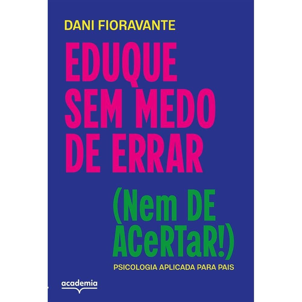 Eduque sem medo de errar (nem de acertar!) (3006)
