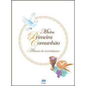 Minha Primeira Comunhão - Álbum De Recordações - Capa Dura