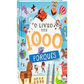 Livro dos 1000 Porquês - Respostas Divertidas para Crianças