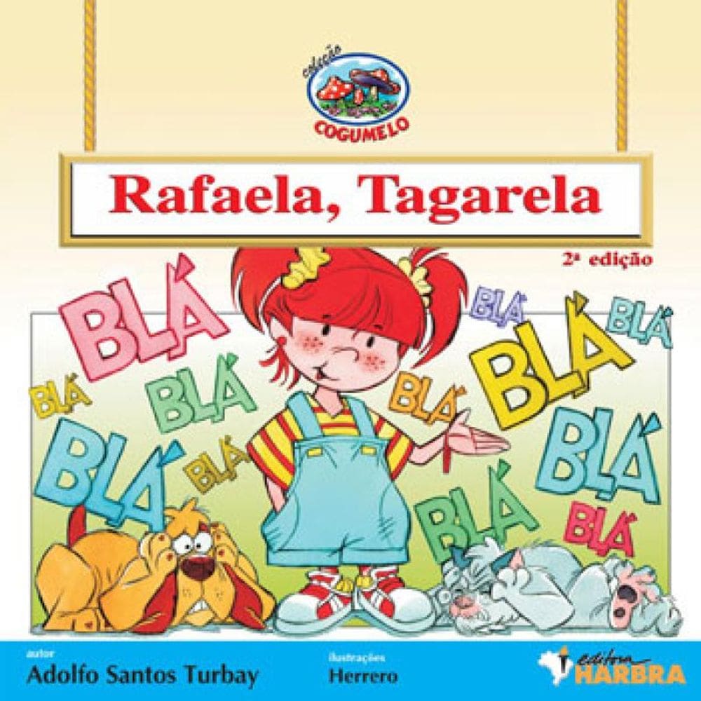Rafaela, Tagarela