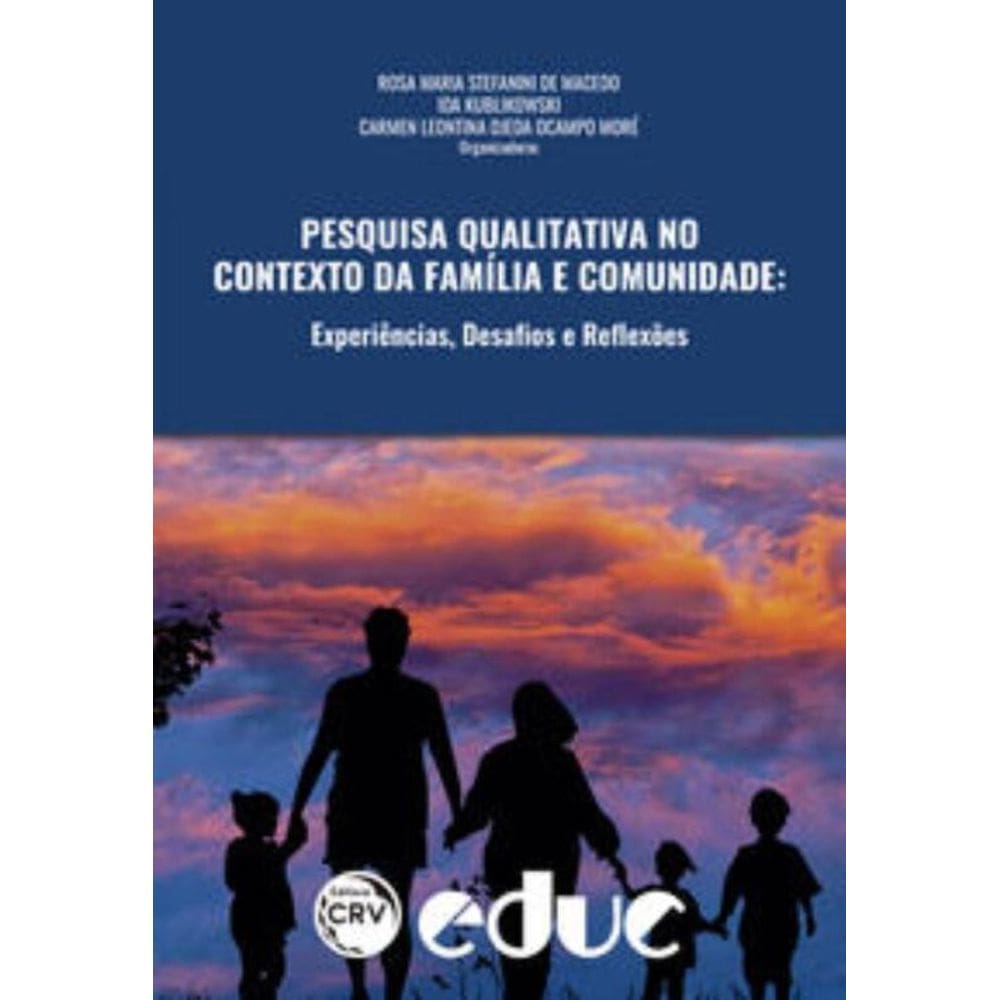 Pesquisa Qualitativa No Contexto Da Família E Comunidade: Experiências, Desafios E Re?Exões