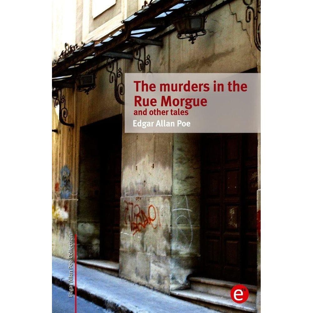The Murder In The Rue Morgue And Other Tales