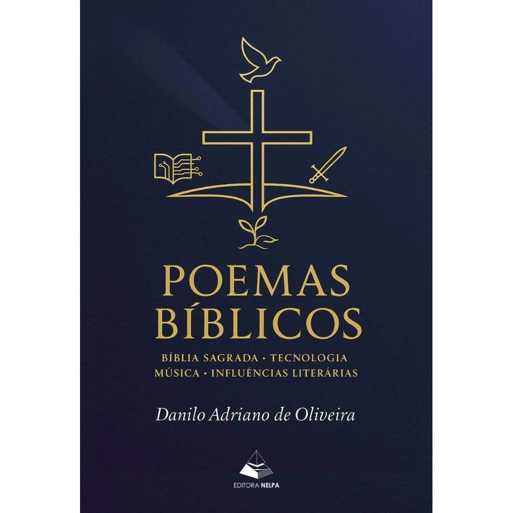 POEMAS BÍBLICOS: Bíblia Sagrada, Tecnologia, Música e Influências Literárias
