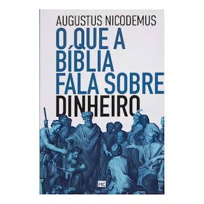 O Que a Bíblia Fala Sobre Dinheiro