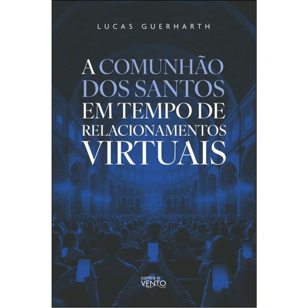 A Comunhão Dos Santos Em Tempo De Relacionamentos Virtuais