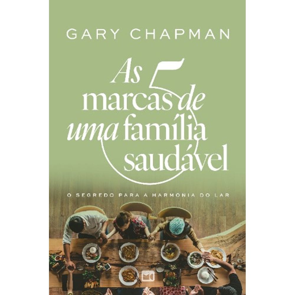 As 5 Marcas de Uma Família Saudável: