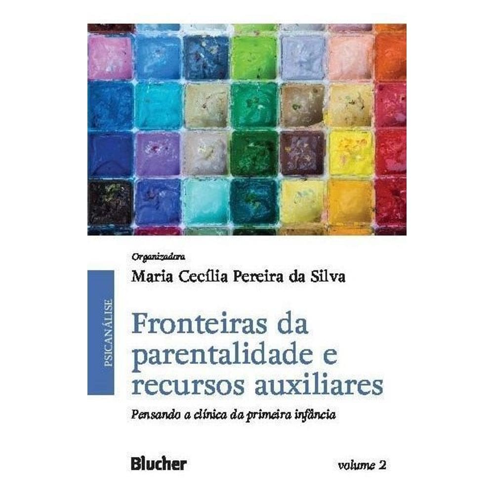 Fronteiras da Parentalidade e Recursos Auxiliares - Pensando a Clínica da Primeira Infância