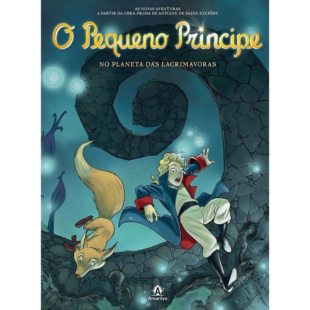 Pequeno Principe No Planeta Das Lacrimavoras, O