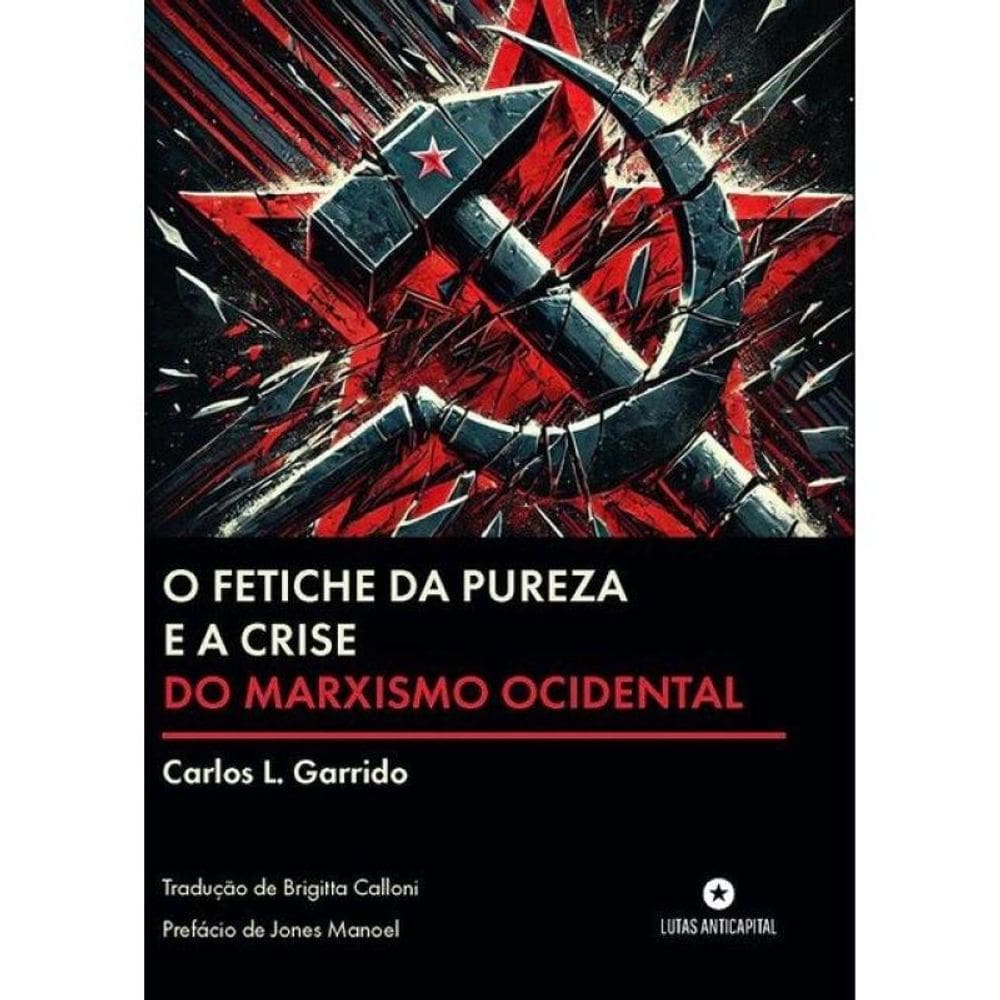 O Fetiche Da Pureza E A Crise Do Marxismo Ocidental