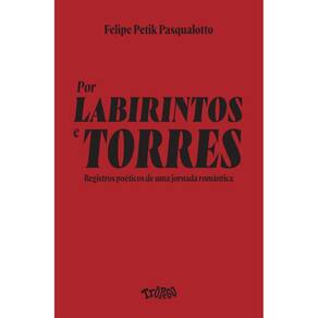 Por labirintos e torres: Registros poéticos de uma jornada romântica