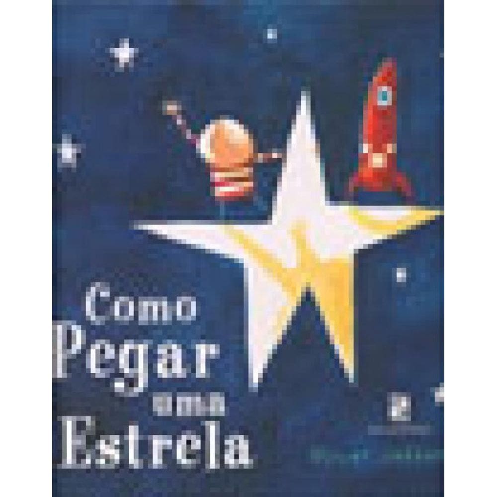 Livro Como Pegar Uma Estrela