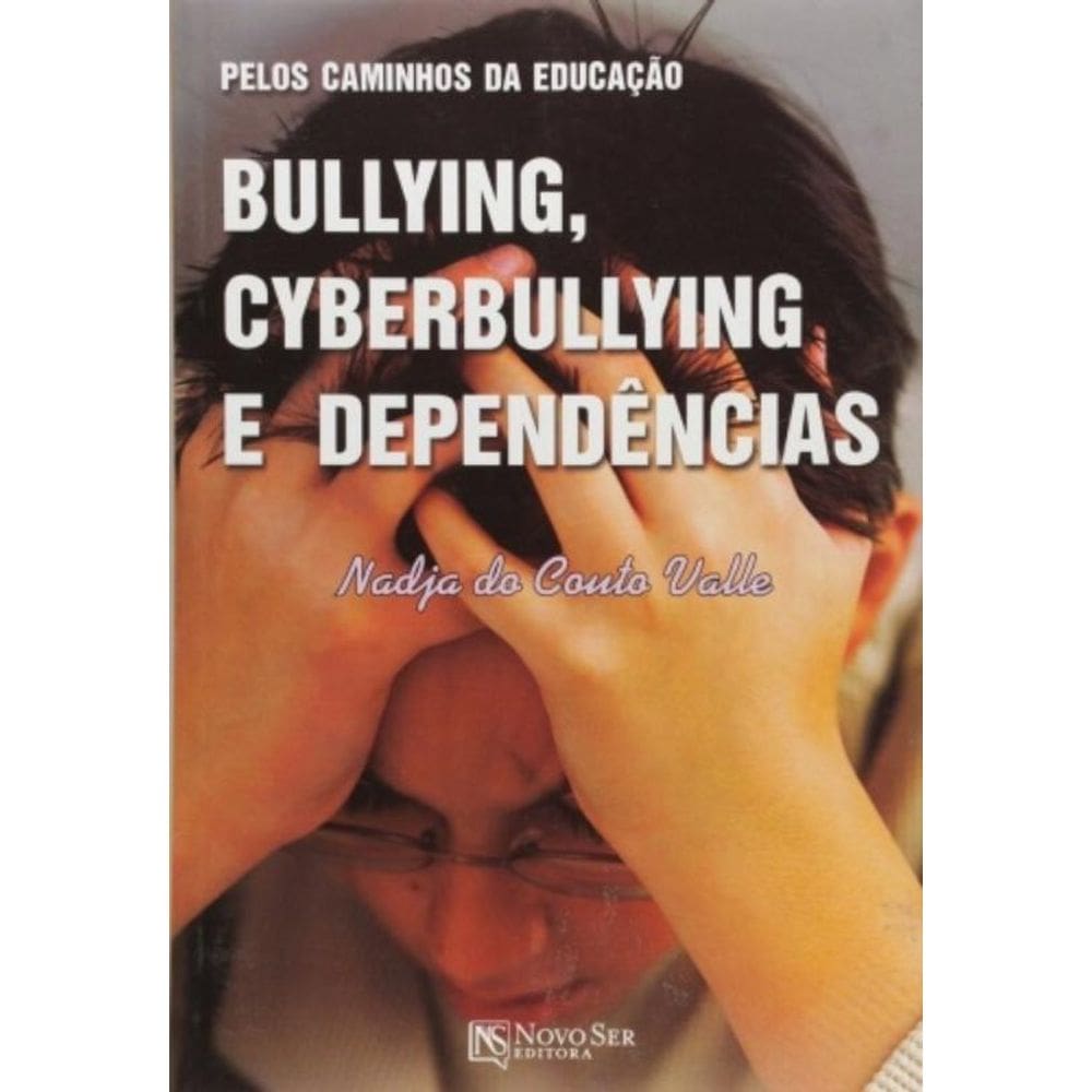 Pelos Caminhos Da Educacao: Bullying, Cyberbullyin