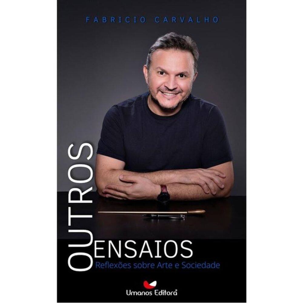 Outros Ensaios - Reflexões Sobre Arte E Sociedade