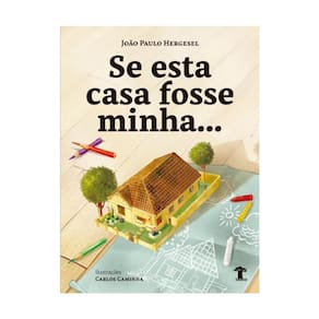 Se Esta Casa Fosse Minha...