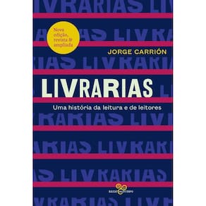 Livrarias - Uma História da Leitura e de Leitores